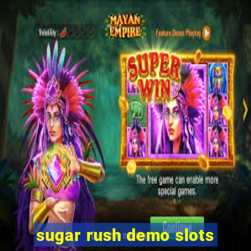 sugar rush demo slots